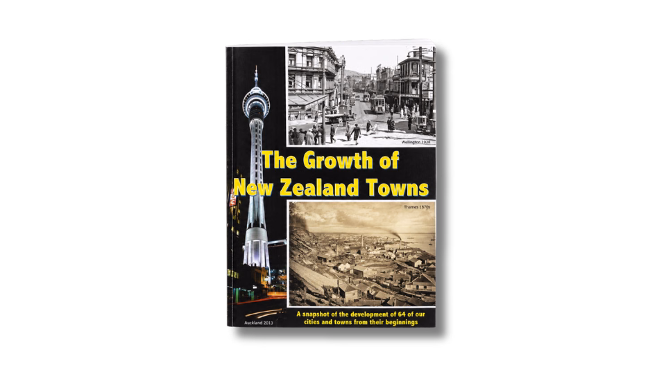 The Growth of New Zealand Towns book cover featuring Auckland Sky Tower and historical townscapes of Wellington and Thames